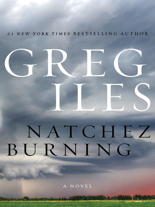 Title details for Natchez Burning by Greg Iles - Wait list